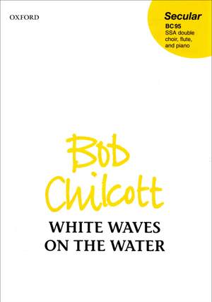 Chilcott: White waves on the water