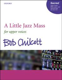 Bob Chilcott: A Little Jazz Mass