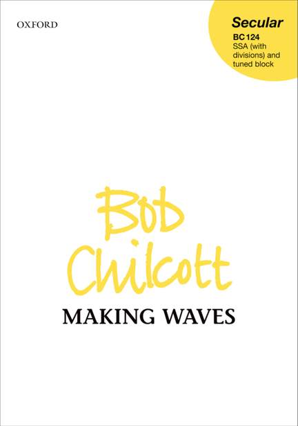Chilcott: Making Waves
