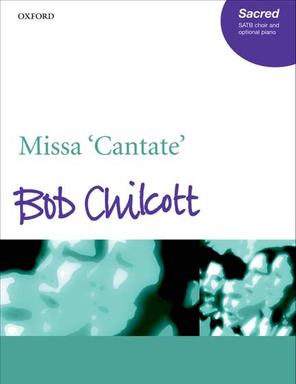 Chilcott: Missa 'Cantate'