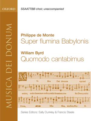 Philippe de Monte: Super Flumina Babylonis and Byrd: Quomodo Cantabimus