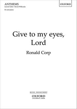 Corp: Give to my eyes, Lord