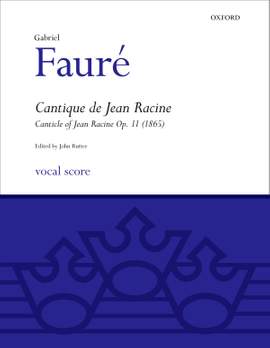 Fauré: Cantique de Jean Racine