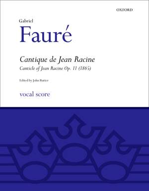 Fauré: Cantique de Jean Racine