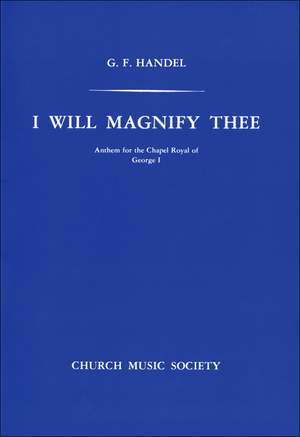 Handel: I will magnify Thee