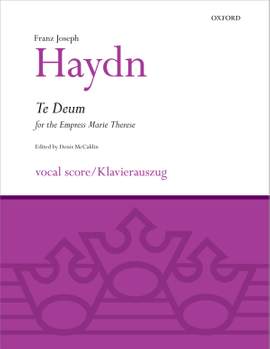 Haydn: Te Deum for the Empress Marie Therese