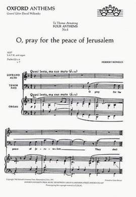 Howells: O pray for the peace of Jerusalem