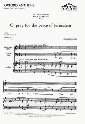 Howells: O pray for the peace of Jerusalem