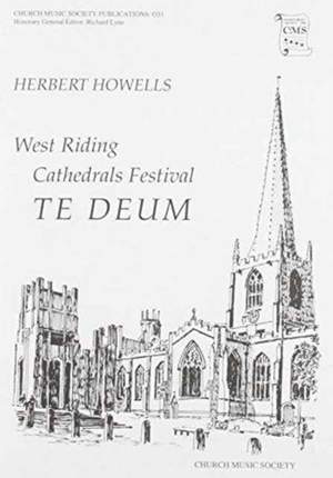 Howells: West Riding Festival Te Deum