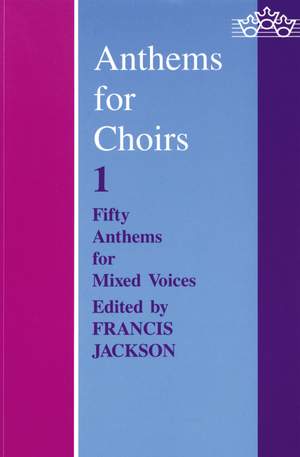 Jackson, Francis: Anthems for Choirs 1