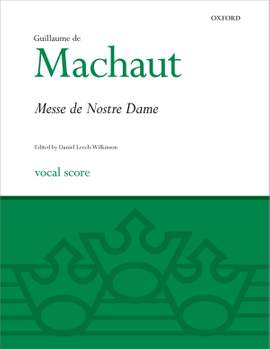 Machaut: La Messe de Nostre Dame