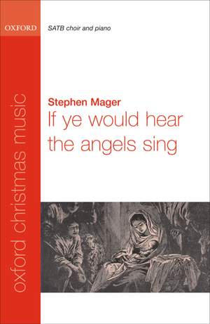 Mager: If ye would hear the angels sing