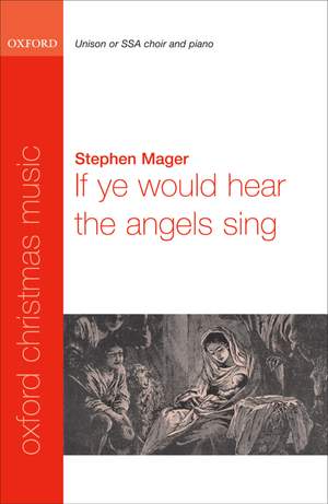 Mager: If ye would hear the angels sing
