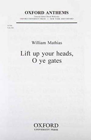 Mathias: Lift up your heads, O ye gates