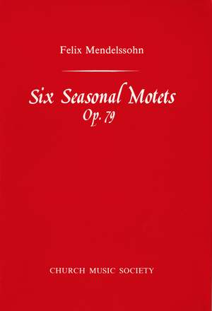 Mendelssohn: Six Seasonal Motets