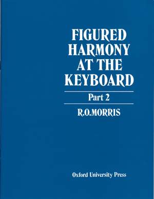 Morris, R. O.: Figured Harmony at the Keyboard Part 2