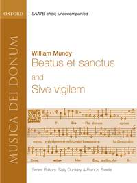 Mundy: Beatus et Sanctus and Sive vigilem