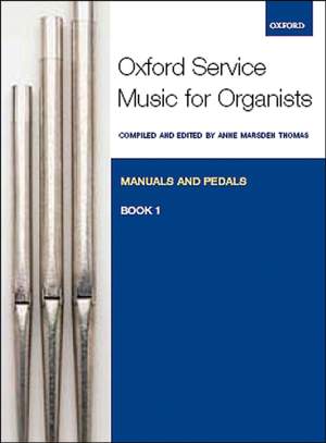Oxford Service Music for Organ: Manuals and Pedals, Book 1