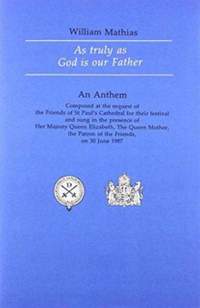 Mathias: As truly as God is our Father
