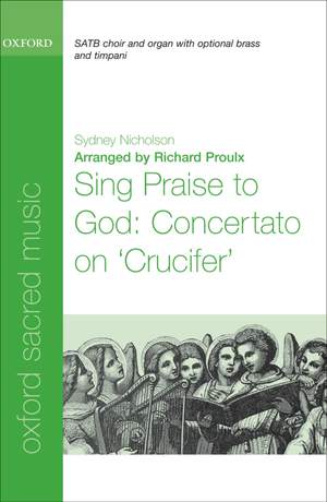 Proulx: Sing Praise to God: Concertato on 'Crucifer'