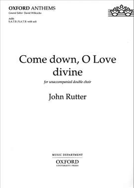 Rutter: Come down, O Love divine