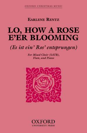Rentz: Lo, how a Rose e'er blooming