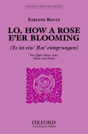 Rentz: Lo, how a Rose e'er blooming