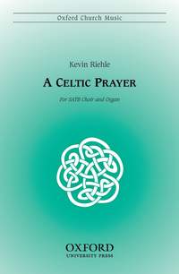 Riehle: A Celtic Prayer