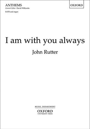 Rutter: I am with you always