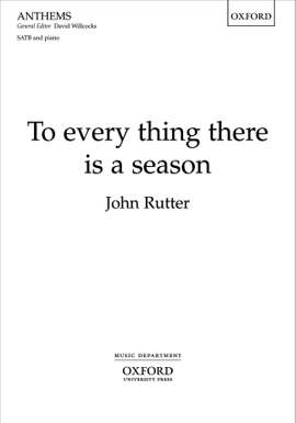 Rutter: To every thing there is a season