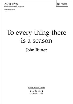 Rutter: To every thing there is a season