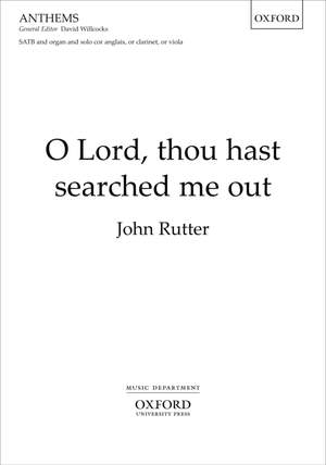 Rutter: O Lord, thou hast searched me out