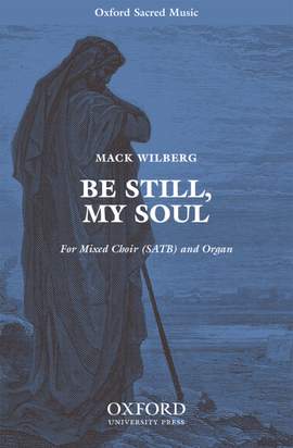 Wilberg: Be still, my soul