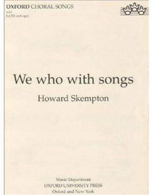 Skempton: We who with songs