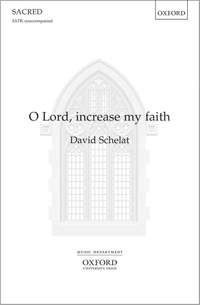 Schelat: O Lord, increase my faith