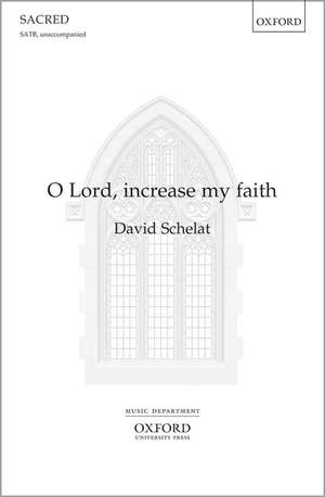 Schelat: O Lord, increase my faith