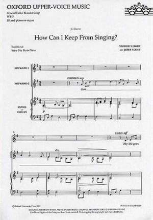 Scott: How can I keep from singing?