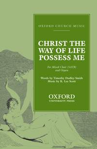 Scott: Christ the Way of life possess me