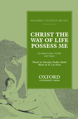 Scott: Christ the Way of life possess me