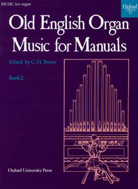 Trevor, C. H.: Old English Organ Music for Manuals Book 2