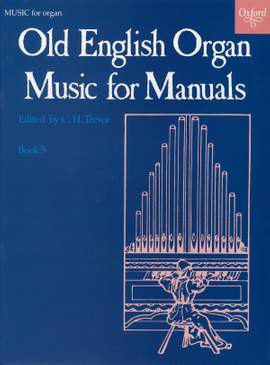 Trevor, C. H.: Old English Organ Music for Manuals Book 5