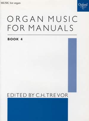 Trevor, C. H.: Organ Music for Manuals Book 4