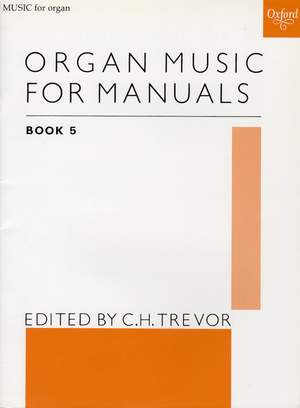 Trevor, C. H.: Organ Music for Manuals Book 5