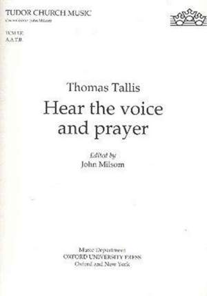 Tallis: Hear the voice and prayer