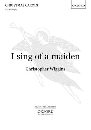Wiggins: I sing of a maiden Product Image