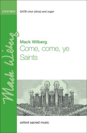 Wilberg: Come, come, ye Saints