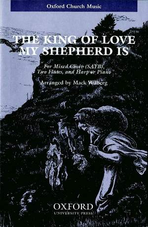 Wilberg: The king of love, my shepherd is