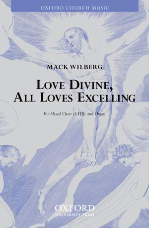 Wilberg: Love divine, all loves excelling