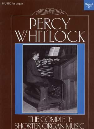 Whitlock: The Complete Shorter Organ Music