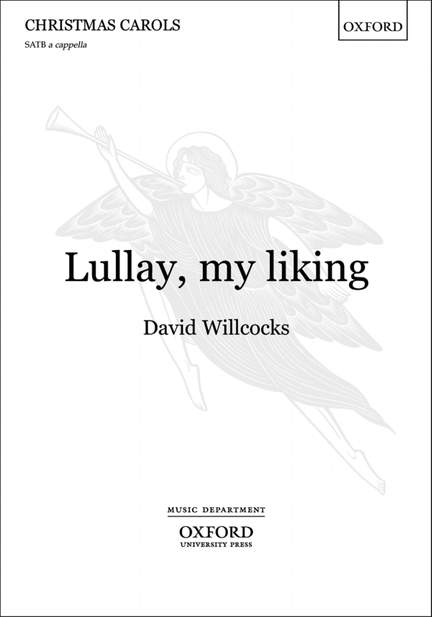 Willcocks: Lullay, my liking